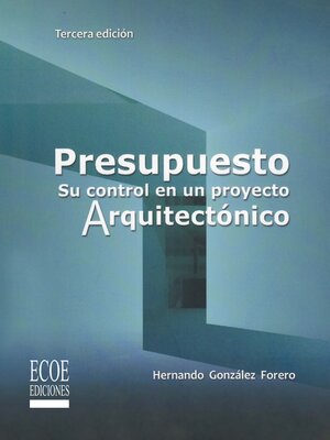 cover image of Presupuesto y control en un proyecto arquitectónico--3ra edición
